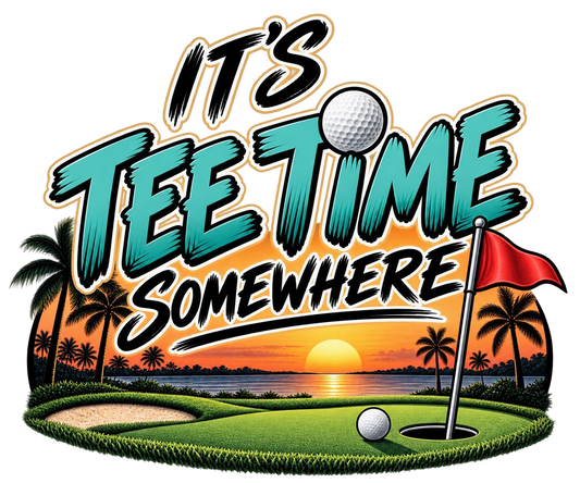 It’s Tee Time Somewhere Golf Flag