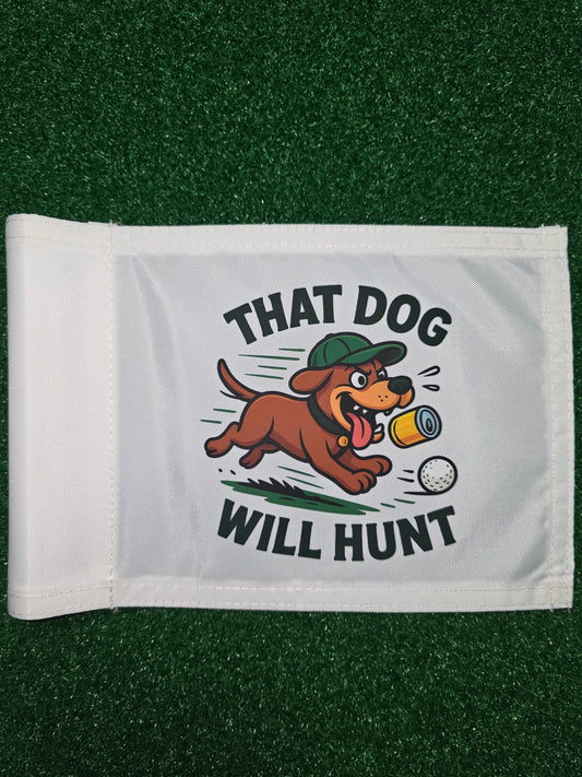 That Dog Will Hunt