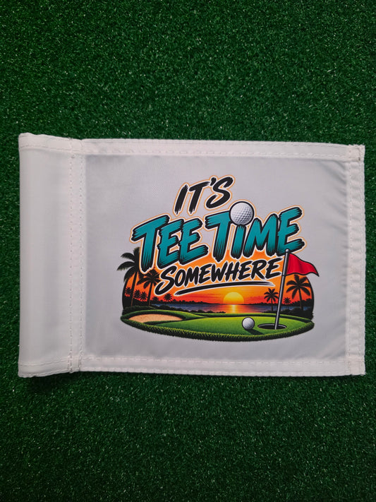 It’s Tee Time Somewhere Golf Flag